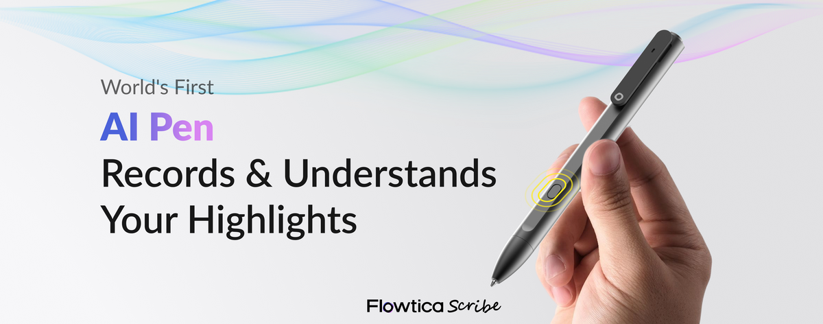 Flowtica Scribe | World's First AI Pen for Smart Note-Taking